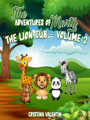 cover image of The Adventures of Marty the Lion Cub-Volume 2